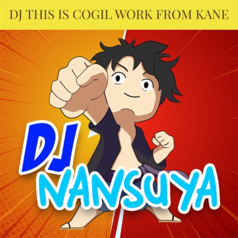 DJ THIS IS COGIL WORK FROM KANE | Boomplay Music