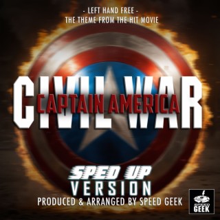Left Hand Free (From Captain America Civil War) (Sped-Up Version)