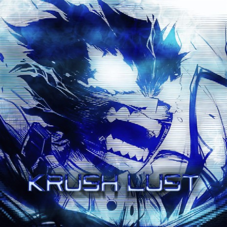 KrushLust | Boomplay Music
