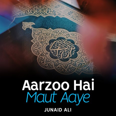 Aarzoo Hai Maut Aaye | Boomplay Music