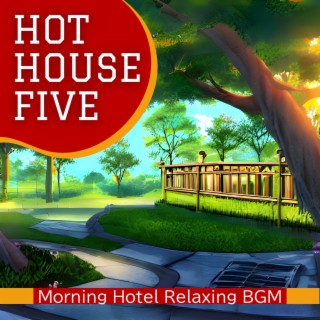 Morning Hotel Relaxing Bgm