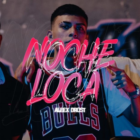 Noche Loca | Boomplay Music