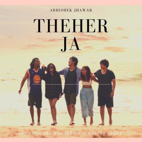 Theher Ja | Boomplay Music