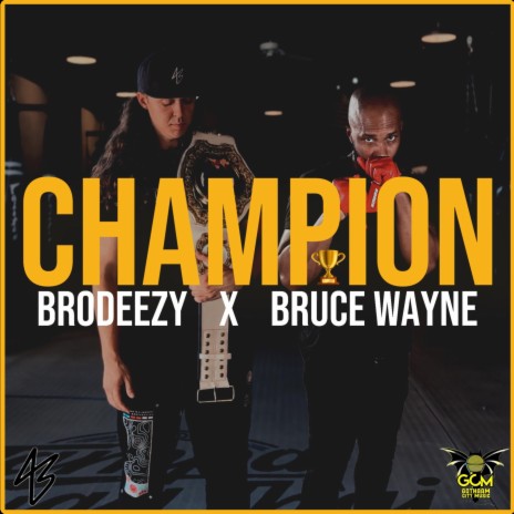 Champion ft. Bruce Wayne | Boomplay Music