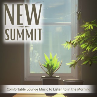 Comfortable Lounge Music to Listen to in the Morning