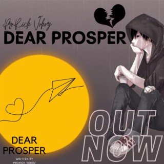 Dear Prosper lyrics | Boomplay Music