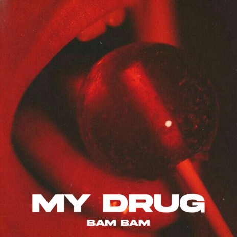 My Drug | Boomplay Music