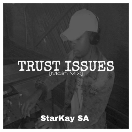 Trust Issues((Main Mix) | Boomplay Music
