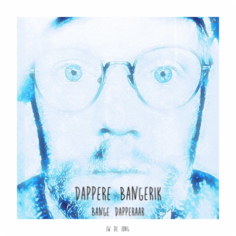 Dappere bangerik/bange dapperaar | Boomplay Music