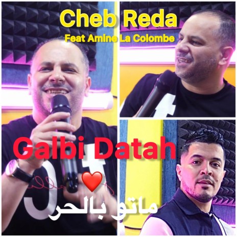 Galbi Datah ft. Amine La Colombe