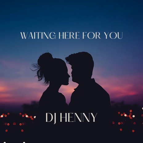 Waiting Here For You (Radio Edit) | Boomplay Music