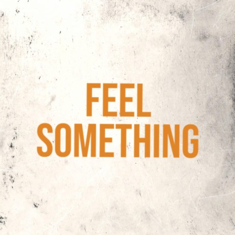 Feel Something (Hip-Hop Beat) | Boomplay Music