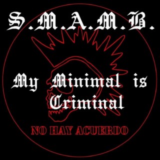 My Minimal is Criminal