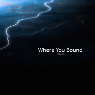 Where You Bound