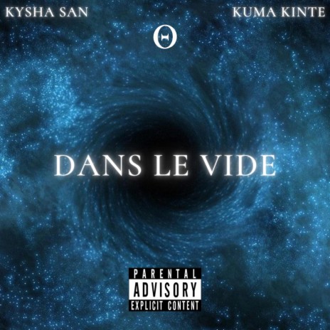 Dans Le Vide (feat. Kysha San) | Boomplay Music