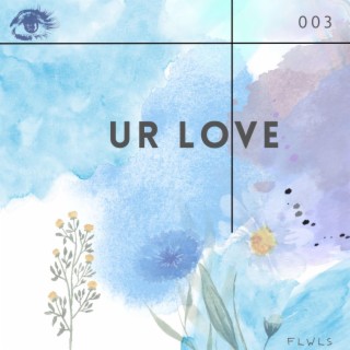 Ur Love