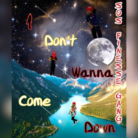 I Don't Wanna Come Down | Boomplay Music