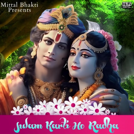 Julam Karti Ho Radha ft. Krishan Madha | Boomplay Music