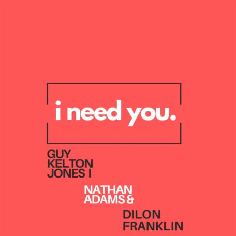 i Need you/Nakuhitaji ft. Nathan Adams & Dilon Franklin