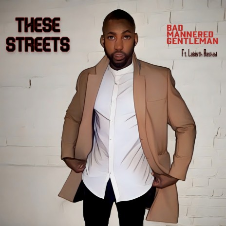 These Streets ft. Lakeith Rashad | Boomplay Music