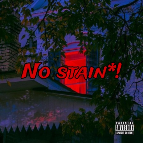 No stain*! | Boomplay Music
