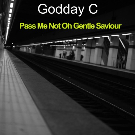 Pass Me Not Oh Gentle Saviour | Boomplay Music
