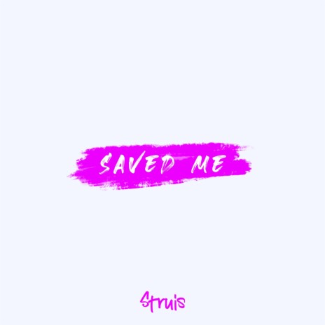Saved Me | Boomplay Music