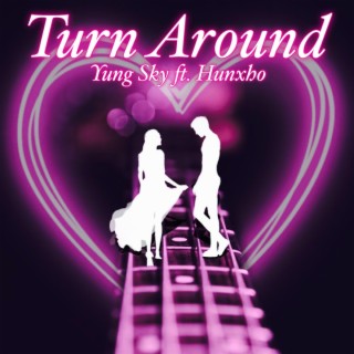 Turn Around