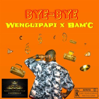 Bye-Bye ft. Bamc & DaoudaBeats lyrics | Boomplay Music