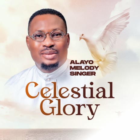 Celestial Glory | Boomplay Music