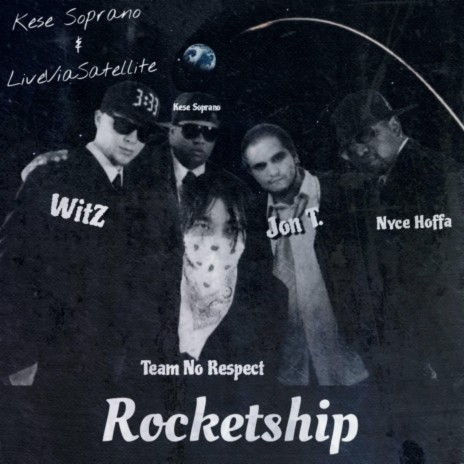 Rocketship (LiveViaSatellite) ft. Nyce Hoffa, Jon T., WitZ & Team No Respect