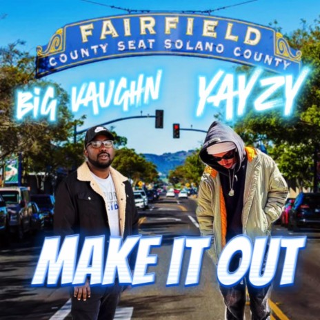 Make It Out ft. Yayzy | Boomplay Music