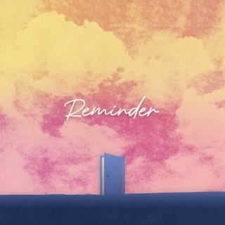 Reminder lyrics | Boomplay Music