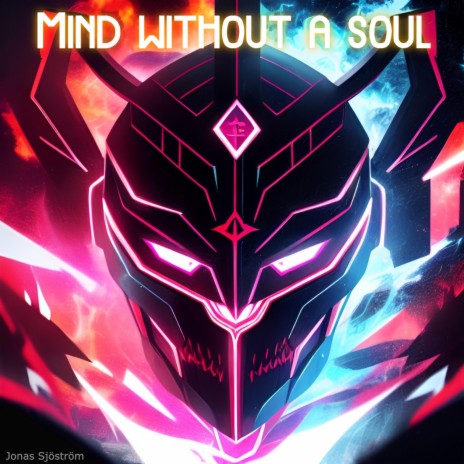 Mind without a soul | Boomplay Music