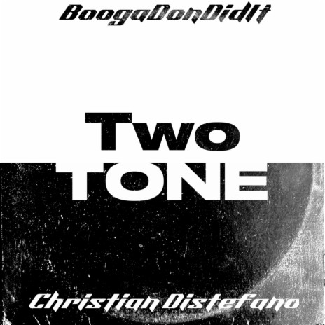 Two Tone ft. Christian Distefano | Boomplay Music