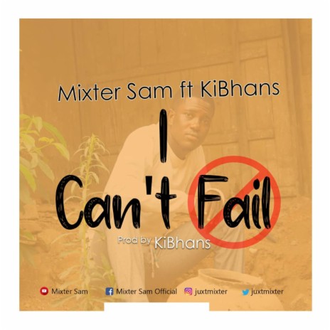 I Can't Fail (feat. KiBhans) | Boomplay Music