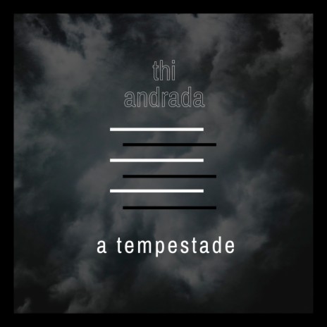 A tempestade | Boomplay Music