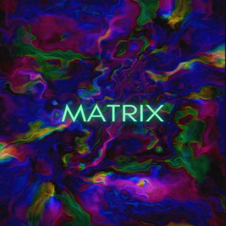 Matrix | Boomplay Music