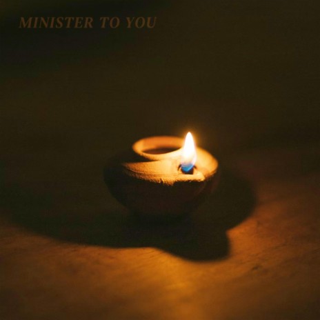Minister To You | Boomplay Music