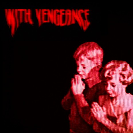 with vengeance | Boomplay Music