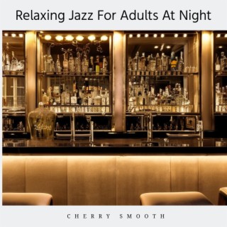 Relaxing Jazz for Adults at Night