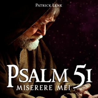 Miserere Mei (Psalm 51)