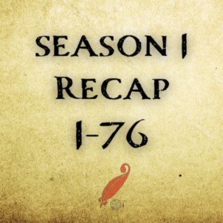 Season 1 recap Chapter 1-76