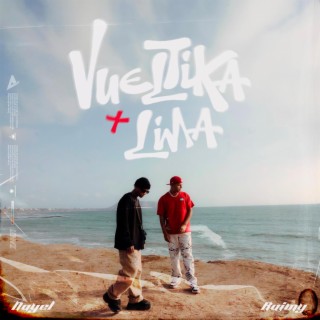Vueltika x Lima ft. Nayel lyrics | Boomplay Music