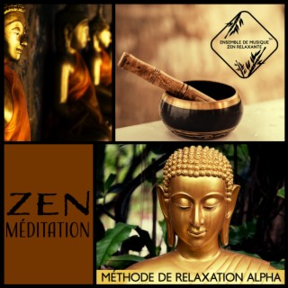 Zen méditation - Méthode de relaxation Alpha, Bols chantants tibétains et cloches tibétaines, La santé et du bien-être, Diminuer stress et angoisses