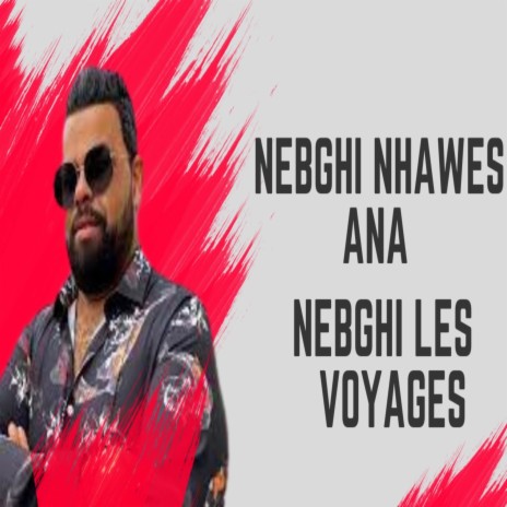 Nebghi Nhawess Ana | Boomplay Music