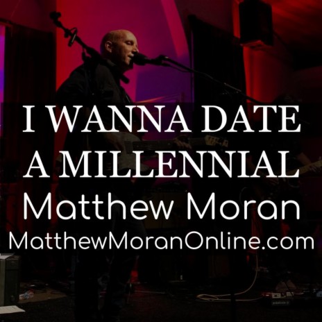 I Wanna Date (a Millennial) | Boomplay Music