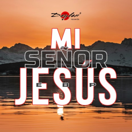 Mi Señor Jesús | Boomplay Music