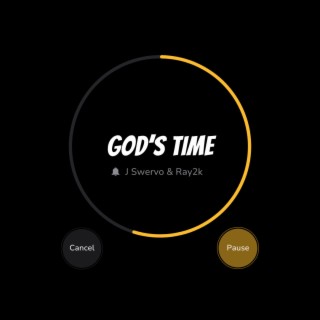 God's Time ft. Ray2k lyrics | Boomplay Music