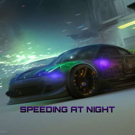 Speeding at Night (Slow Version) | Boomplay Music